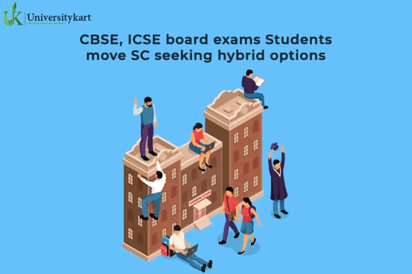 CBSE, ICSE board exams Students move SC seeking hybrid options