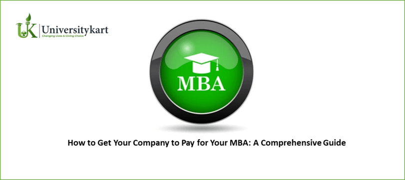 How to Get Your Company to Pay for Your MBA
