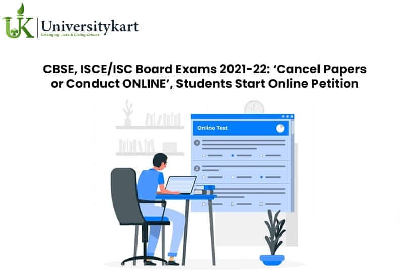CBSE, ISCE/ISC Board Exams 21-22: ‘Cancel Papers or Conduct ONLINE’, Students Start Online Petition