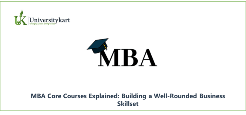 MBA Core Courses Explained
