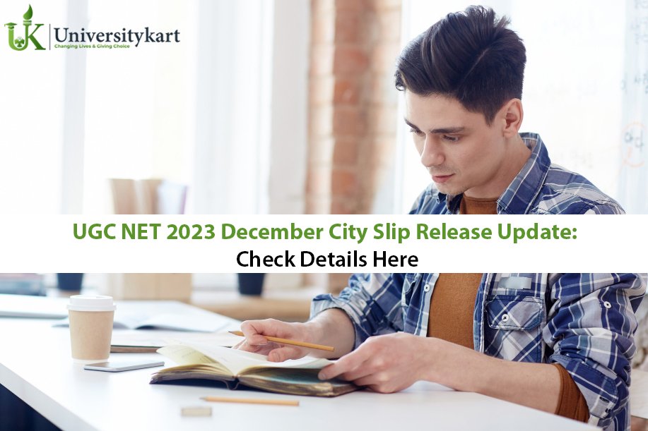 UGC NET 2023 December City Slip Release Update