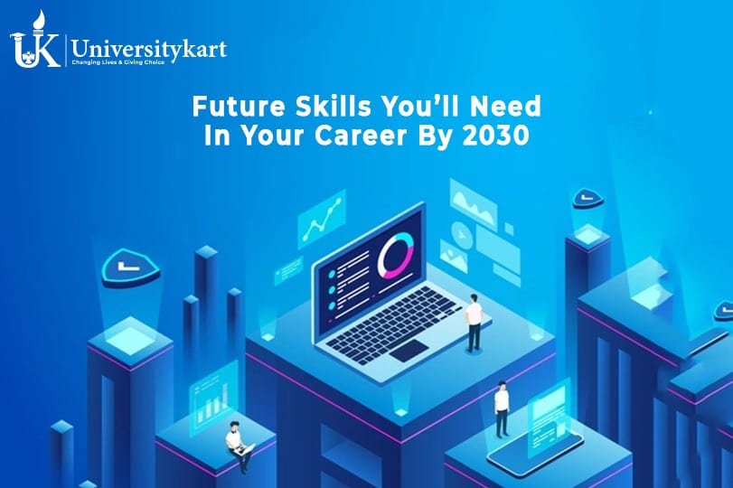 Future Skills You’ll Need In Your Career By 2030