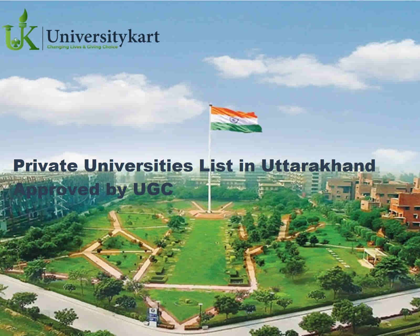Private Universities List in Uttarakhand Approved by UGC