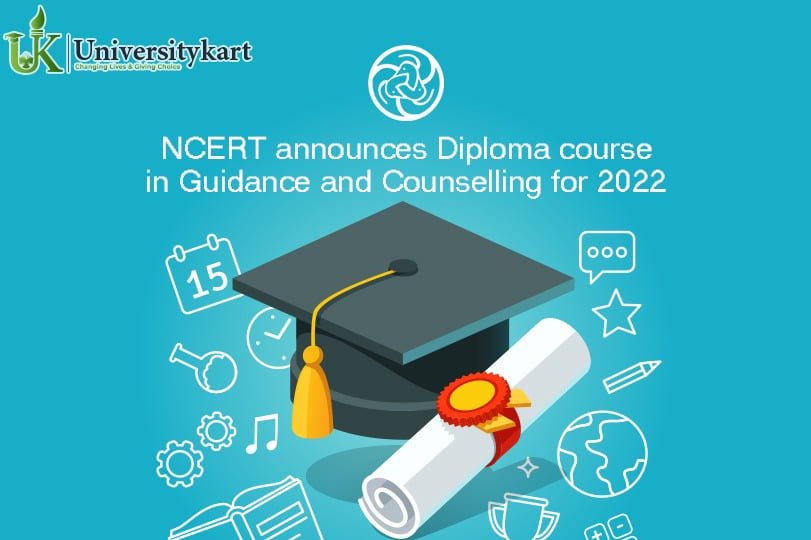 NCERT announces Diploma course in Guidance and Counselling for 2022