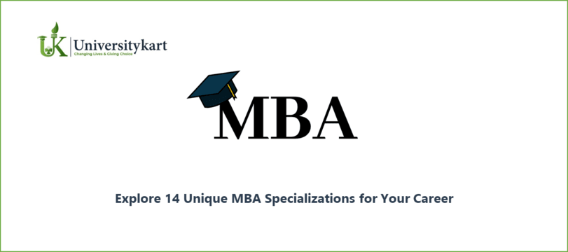 Explore 14 Unique MBA Specializations 