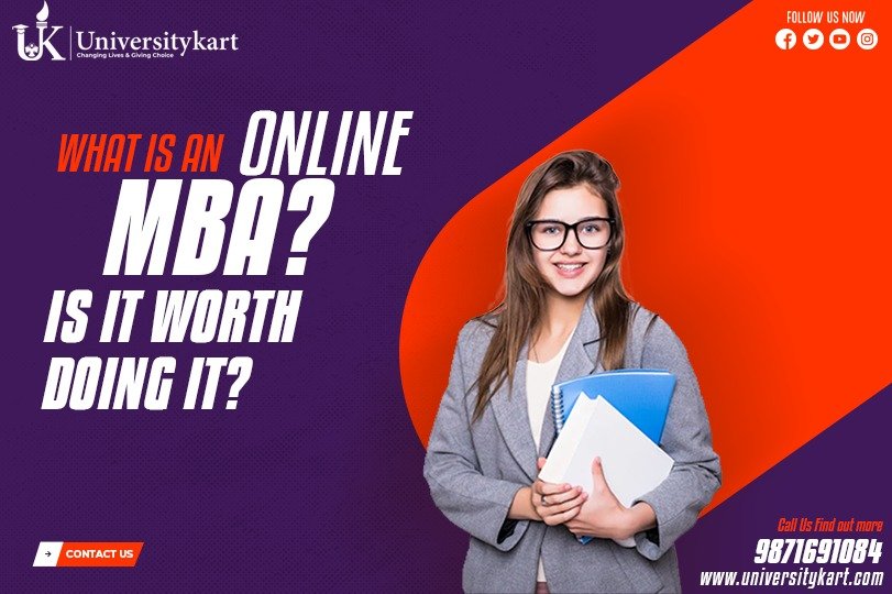 WHAT IS AN ONLINE MBA? IS IT WORTH DOING IT