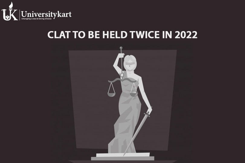 CLAT to be held twice in 2022