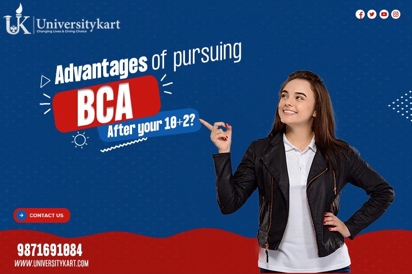 Advantages of pursuing a Bachelor of Computer Applications (BCA) after your 10+2?