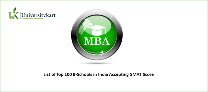 List of Top 100 B-Schools in India Accepting GMAT Score