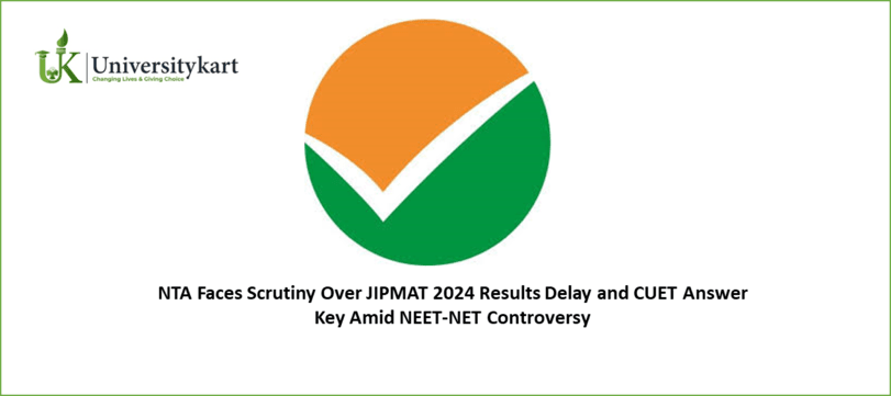 NTA Faces Scrutiny Over JIPMAT 2024 Results Delay and CUET Answer Key 