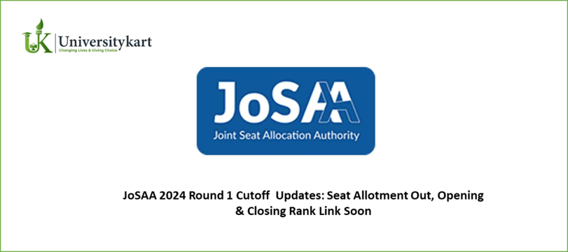 JoSAA 2024 Round 1 Cutoff  Updates