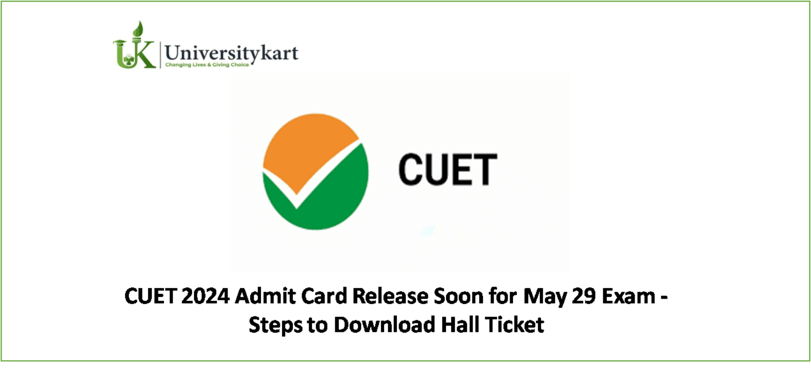 CUET 2024 Admit Card Release 