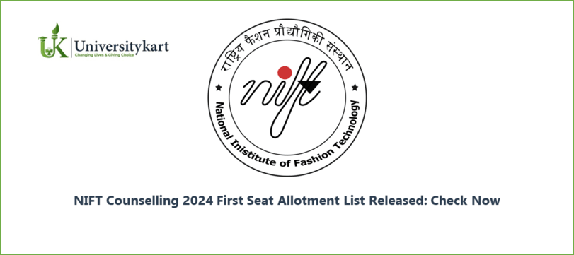 NIFT Counselling 2024 First Seat Allotment 