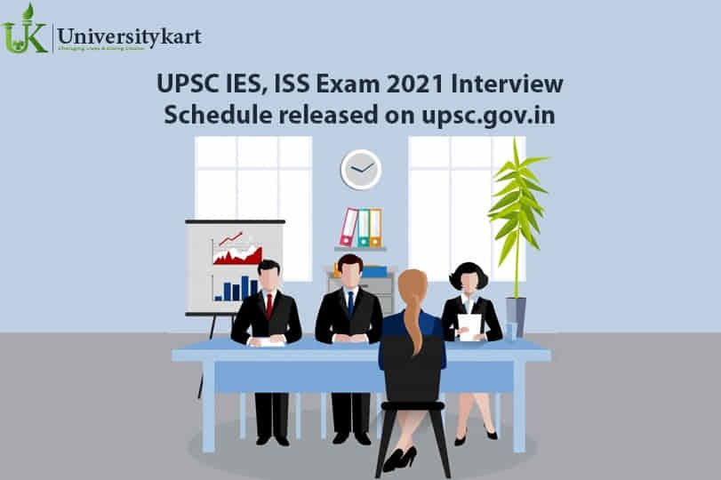 UPSC IES, ISS Exam 2021 Interview Schedule released on upsc.gov.in