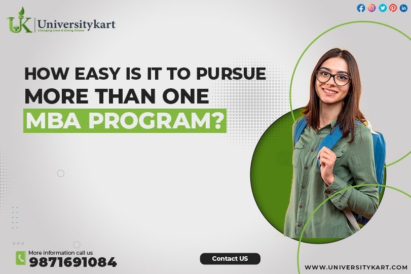 How easy is it to pursue more than one MBA program