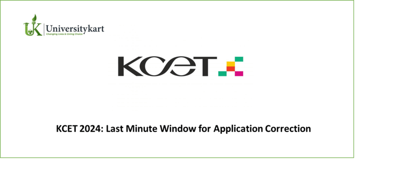 KCET 2024: Last Minute Window for Application Correction