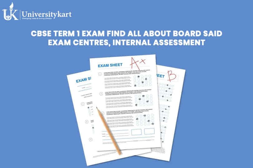 CBSE Term 1 Exam find all about Board said Exam Centres, Internal Assessment