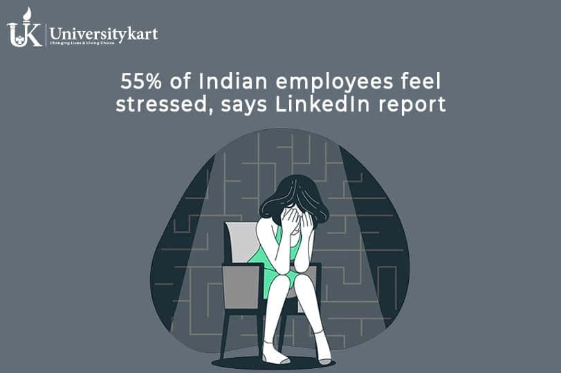 55% of Indian employees feel stressed, says LinkedIn report