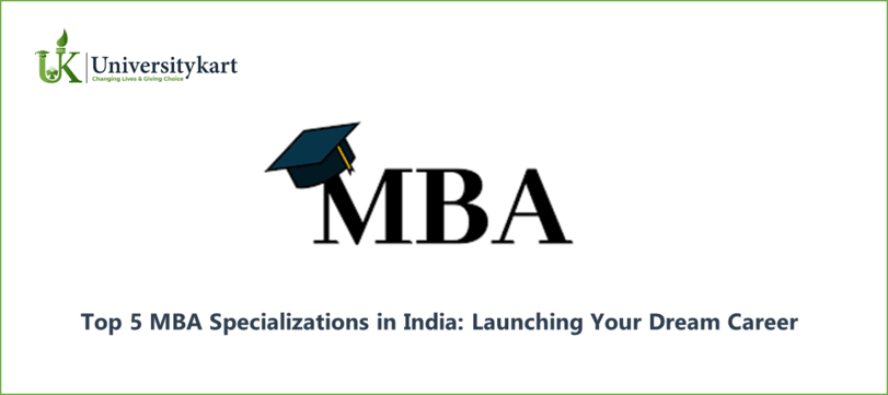 Top 5 MBA Specializations in India